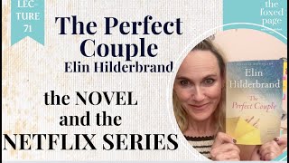 Lecture 71 Elin Hilderbrands The Perfect Couplethe novel and the Netflix Series [upl. by Deena]