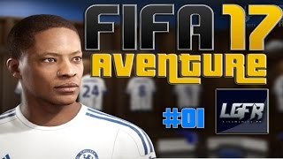 FIFA 17  lAventure  Mode Histoire 01 FRHD [upl. by Noet]