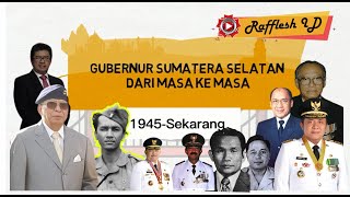 Gubernur Sumatera Selatan dari Masa Ke Masa 1945  2024 [upl. by Urbano]