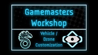 VehicleDrone Customization  Gamemasters Workshop  Shadowrun [upl. by Lleze]