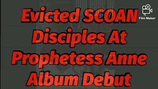 Evicted SCOAN Disciples At Prophetess Anne Album Debut [upl. by Coniah942]