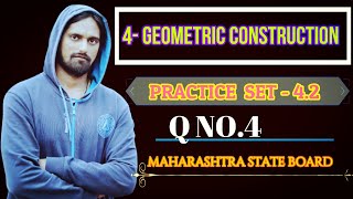 PRACTICE SET 42  Q NO 4 PART3 4 GEOMETRIC CONSTRUCTIONSTD 10TH GEOMETRYWATCH 1080 P [upl. by Tybie]