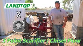 3 Point Scarifier Chisel Plow Review  LANDTOP amp DereksWorkshopAndProjects [upl. by Nazario]