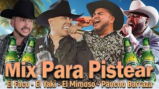 El Yaki El Mimoso Luis Angel Pancho Barraza  Puras Pa Pistear  Rancheras Con Banda Mix🍻 [upl. by Gabe]