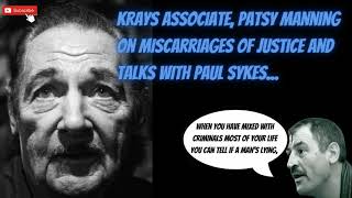 KRAYS ASSOCIATE Patsy Manning on miscarriages of justice and talks with Paul Sykes [upl. by Veator]