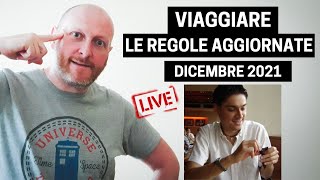 CAMBIANO LE REGOLE PER VIAGGIARE  GLI AGGIORNAMENTI 122021 [upl. by Bandler]