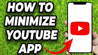 How to Minimize YouTube on Android  Full Guide [upl. by Etaner]