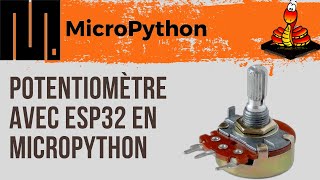 Utiliser un Potentiomètre en MicroPython sur un ESP32  5 [upl. by Alfons]