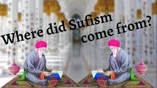 Sufism and the Origin of Sufism  An Introduction Part 1 [upl. by Anwaf]