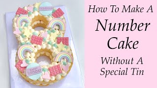 How To Make A Number Cake Without Using Any Special Tins Or Molds  Works For All NumbersLetters [upl. by Dallas]