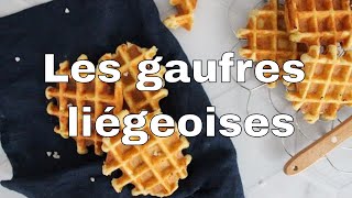 La recette des gaufres liégeoises  La recette facile et rapide [upl. by Gearard704]