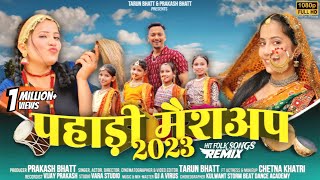 Pahadi Mashup 2023 X Kumaoni Garhwali Hit Folk Songs X ft Aage Aage Topai Nepali Song X Tarun Bhatt [upl. by Gawain]