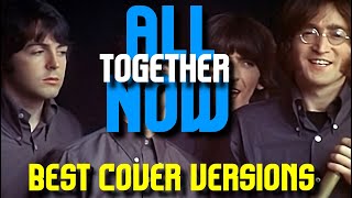 ALL TOGETHER NOW  BEST COVERS [upl. by Ydnik]