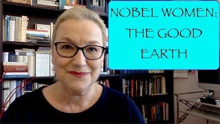 NobelWomen4 The Good Earth [upl. by Wystand]