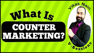 COUNTER MARKETING  Vikas Nain  VSessions  Marketing [upl. by Anirbus177]