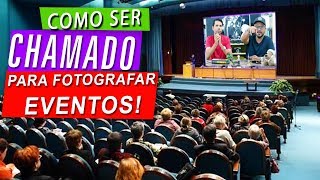 COMO FOTOGRAFAR EVENTOS O que fazer para SER CHAMADO 83 [upl. by Shishko847]