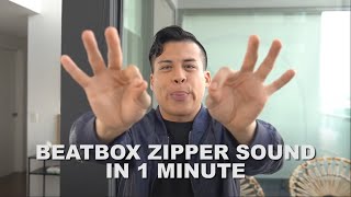 How To Beatbox The Zipper Sound in 1 Minute [upl. by Yrem]