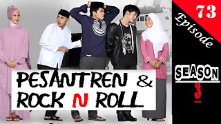 PESANTREN ROCK N ROLL SEASON 3 EPS 73 [upl. by Adnik]