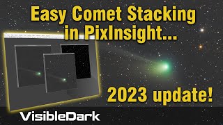 Updated 2023 Easy Comet Stacking in PixInsight [upl. by Gilbertina]