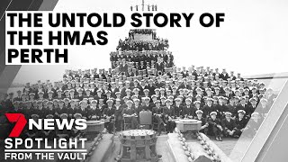 ANZAC Day the untold story of Australias bravest warship  the HMAS Perth  7NEWS Spotlight [upl. by Dowlen]