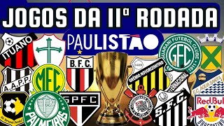 PRÓXIMOS JOGOS DO CAMPEONATO PAULISTA 11ª RODADA 0103 a 0303 [upl. by Llebanna785]