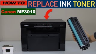 Canon Imageclass MF3010 Replace Ink Toner [upl. by Atsok6]