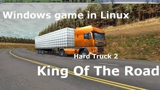 Windows Game In Linux Hard Truck 2  King Of The Road [upl. by Rednaskela]