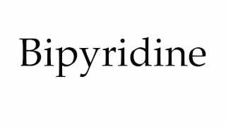 How to Pronounce Bipyridine [upl. by Schinica282]