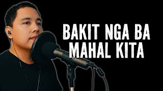 Jerome Mendez  BAKIT NGA BA MAHAL KITA Roselle Nava Cover [upl. by Yreffej614]