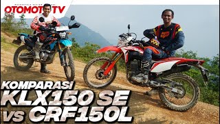 KOMPARASI KAWASAKI KLX150 SE vs HONDA CRF150L MANA YANG LEBIH ASYIK BUAT OFF ROAD l Otomotif TV [upl. by Halil]