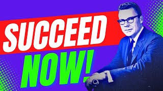 Earl Nightingale SUCCEED NOW [upl. by Peterson]