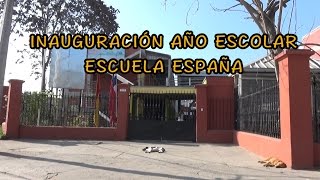 INAUGURACIÓN AÑO ESCOLAR ESCUELA ESPAÑA [upl. by Nylorac]