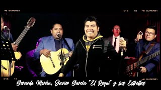 Gerardo Morán ft Javier García quotEl Requiquot y sus Estrellas Parte 1 [upl. by Maressa]