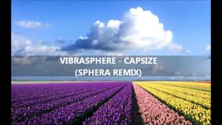 Vibrasphere  Capsize sphera remix [upl. by Terrence]