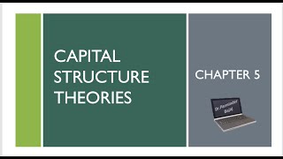 Capital Structure theories Chapter 5 Part 2 video 9 [upl. by Phillipp]