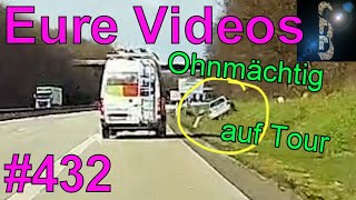 Eure Videos 432  Eure Dashcamvideoeinsendungen Dashcam [upl. by Shanney402]