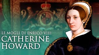 Le mogli di Enrico VIII Catherine Howard [upl. by Nosnej386]