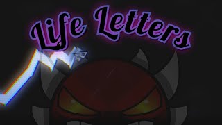 SHOWCASE Life Letters by ItsE27  Geometry Dash 22  Byokin [upl. by Nilknarf]