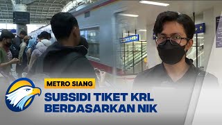 Wacana Subsidi Tiket KRL Berdasarkan NIK  Metro Siang [upl. by Esilrahc404]