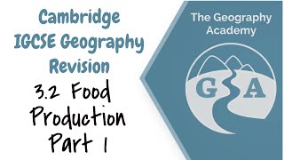 Cambridge IGCSE Geography Revision  32 Food Production Part 1 [upl. by Katey323]