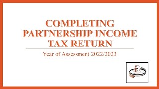 Completing Partnership Income Tax Return Year of Assessment 20222023 [upl. by Diamond]