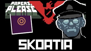 The Lost Country of Skoatia Papers Please [upl. by Wat]