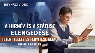 Keresztény film｜A hírnév és a státusz elengedése Isten ítélete és fenyítése által Kiemelt részlet [upl. by Domash]