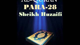 Sheikh HuzaifiPara 28 Quran Recitation [upl. by Eerej]