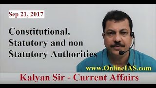 Constitutional Statutory and non Statutory Authorities  OnlineIAScom  September 21 2017 [upl. by Etteragram460]