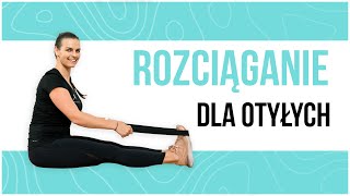 Rozciąganie dla otyłych  Trening dla Kobiet [upl. by Benyamin587]