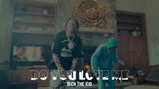 Rich The Kid  Do You Love Me [upl. by Nappie]