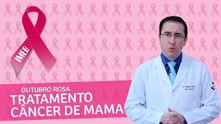 Tratamento do Câncer de Mama  Outubro Rosa  IMEB [upl. by Monahan467]