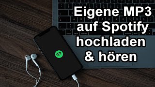 Eigene Musik MP3 auf Spotify hochladen und hören Anleitung [upl. by Herahab150]