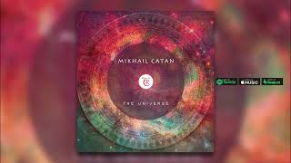 Mikhail Catan  The Universe Original Mix [upl. by Nace]